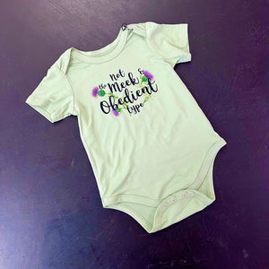 Infant Not the Meek & Obedient Type Onesies