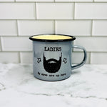 NEW COLOR "Ladies, My Eyes Are Up Here" Enamel Campfire Mug